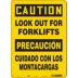 Caution/Precaucion: Look Out For Forklifts/Cuidado Con Los Montacargas Signs