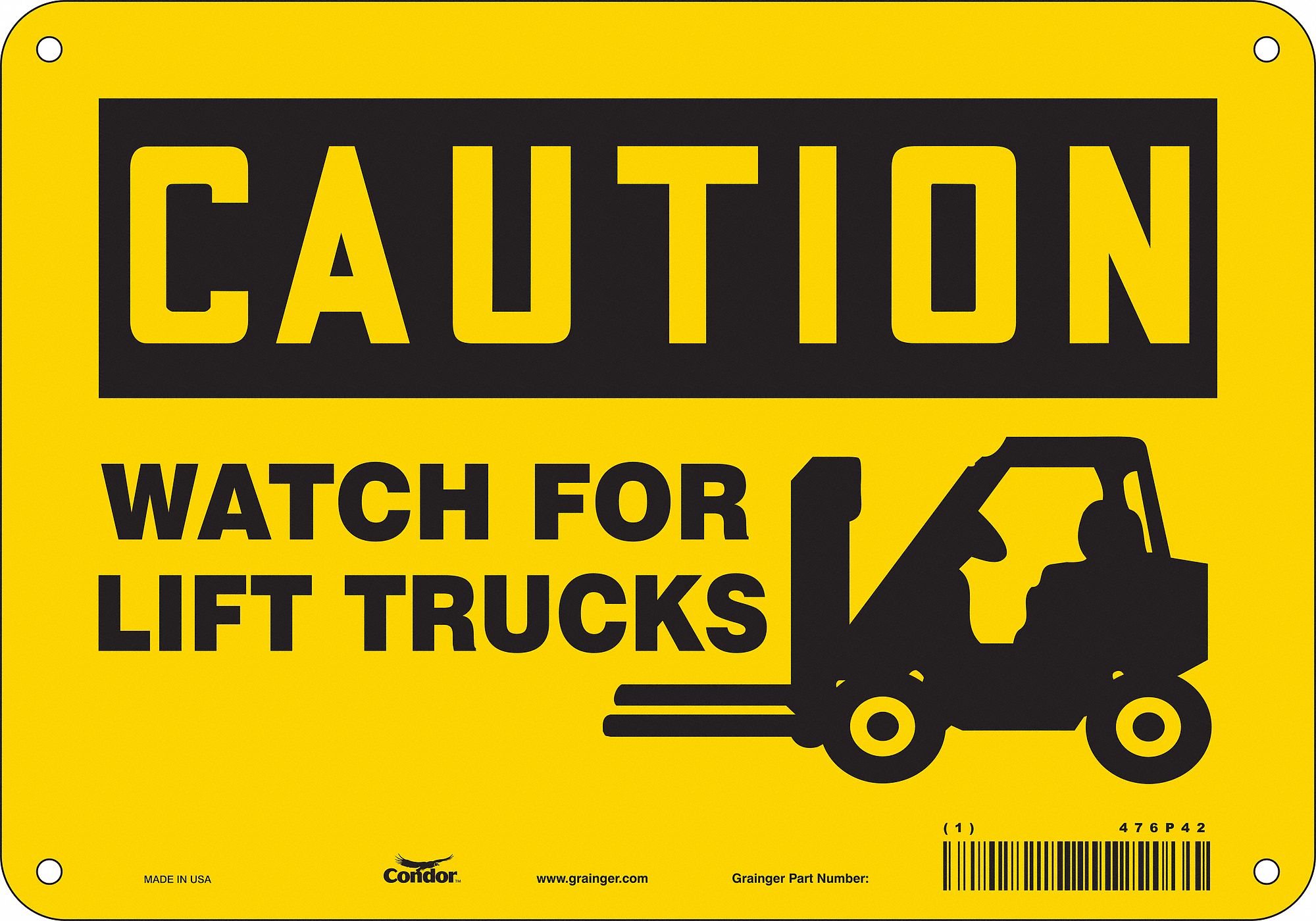 SAFETY SIGN, POLYETHYLENE, MOUNTING HOLES, 7 IN X 10 IN NOMINAL SIGN SIZE, WATCH FOR LIFT TRUCKS