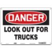 Danger: Look Out For Trucks Signs