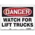 Danger: Watch For Lift Trucks Signs