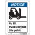 Notice: No Lift Trucks Beyond This Point. Signs