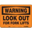 Warning: Look Out For Fork Lifts Signs