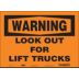 Warning: Look Out For Lift Trucks Signs