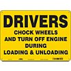 Drivers Chock Wheels And Turn Off Engine During Loading & Unloading Signs image