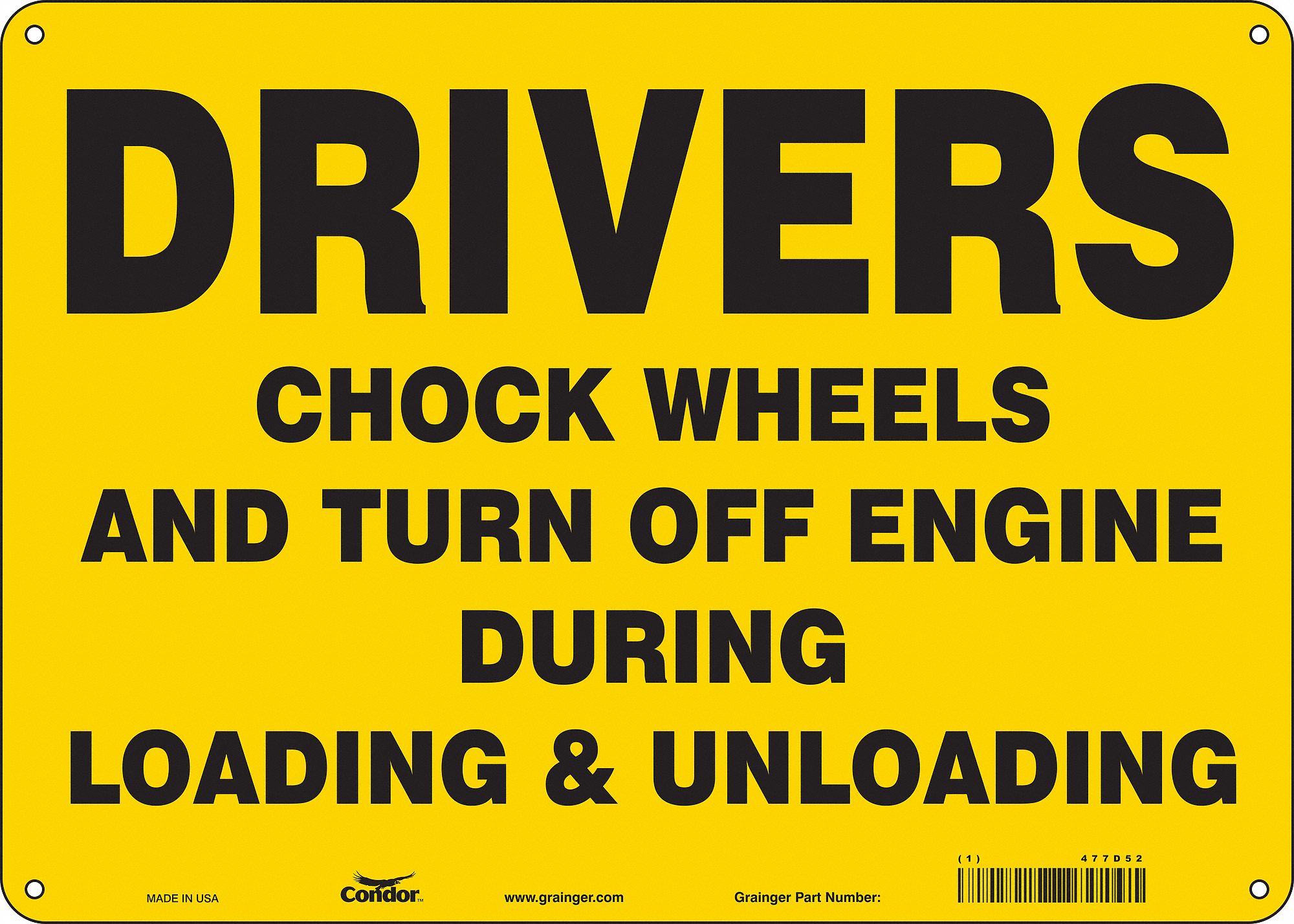 SAFETY SIGN, VINYL, ADHESIVE, 10X14 IN, NOT RETROREFLECTIVE, DRIVERS CHOCK WHEELS & TURN OFF ENGINE DURING LOADING &...