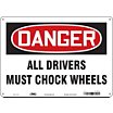Danger: All Drivers Must Chock Wheels Signs image