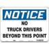Notice: No Truck Drivers Beyond This Point Signs
