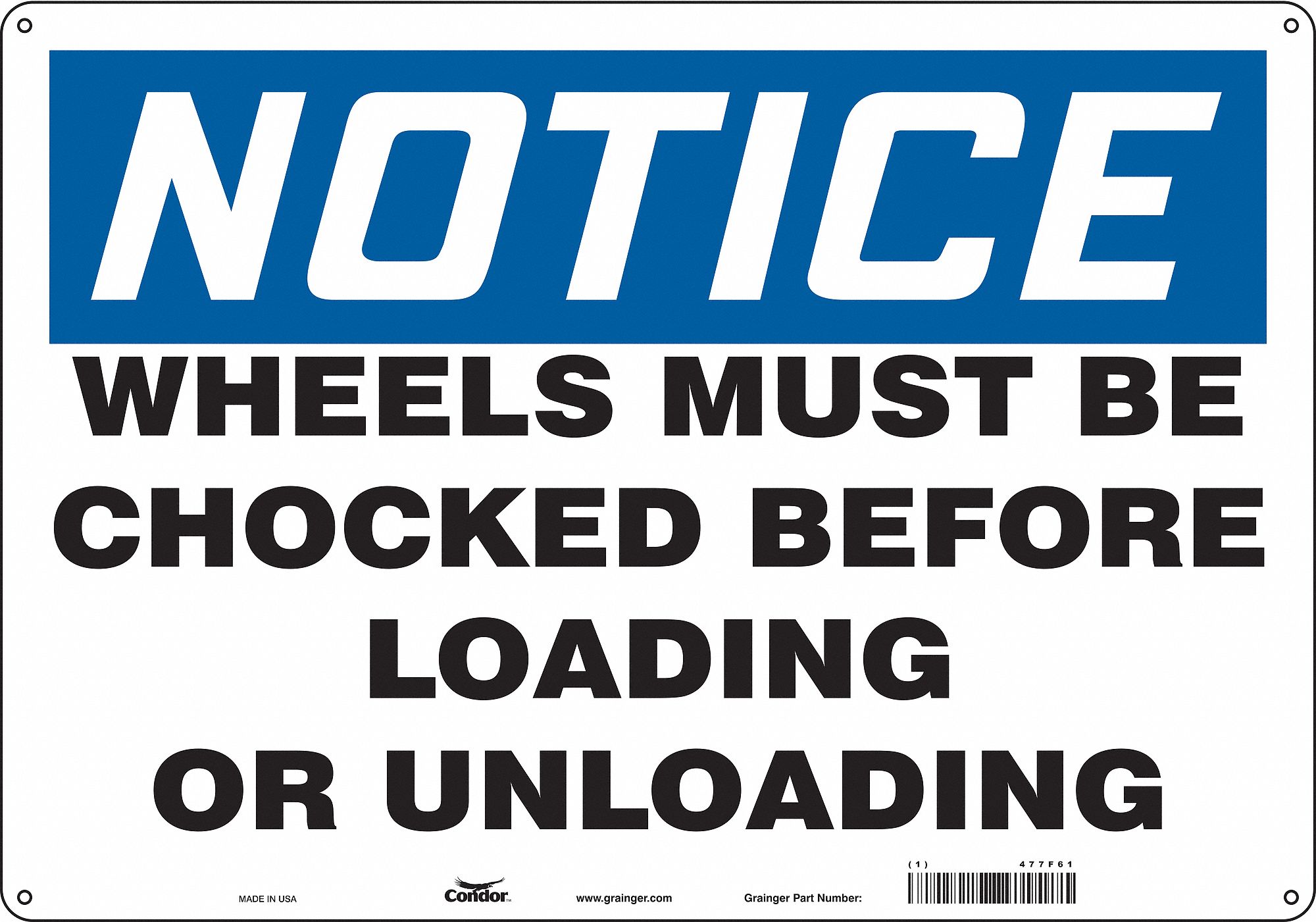 SAFETY SIGN, POLYETHYLENE, HOLE MOUNT, 14 X 20 IN NOMINAL SIGN SIZE, WHEELS MUST BE CHOCKED BEFORE LOADING OR UNLOADING