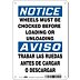 Notice/Aviso: Wheels Must Be Chocked Before Loading Or Unloading/ Trabar Las Ruedas Antes De Cargar O Descargar Signs