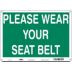 Please Wear Your Seat Belt Signs