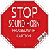 Octagon Stop Sound Horn Proceed With Caution Signs