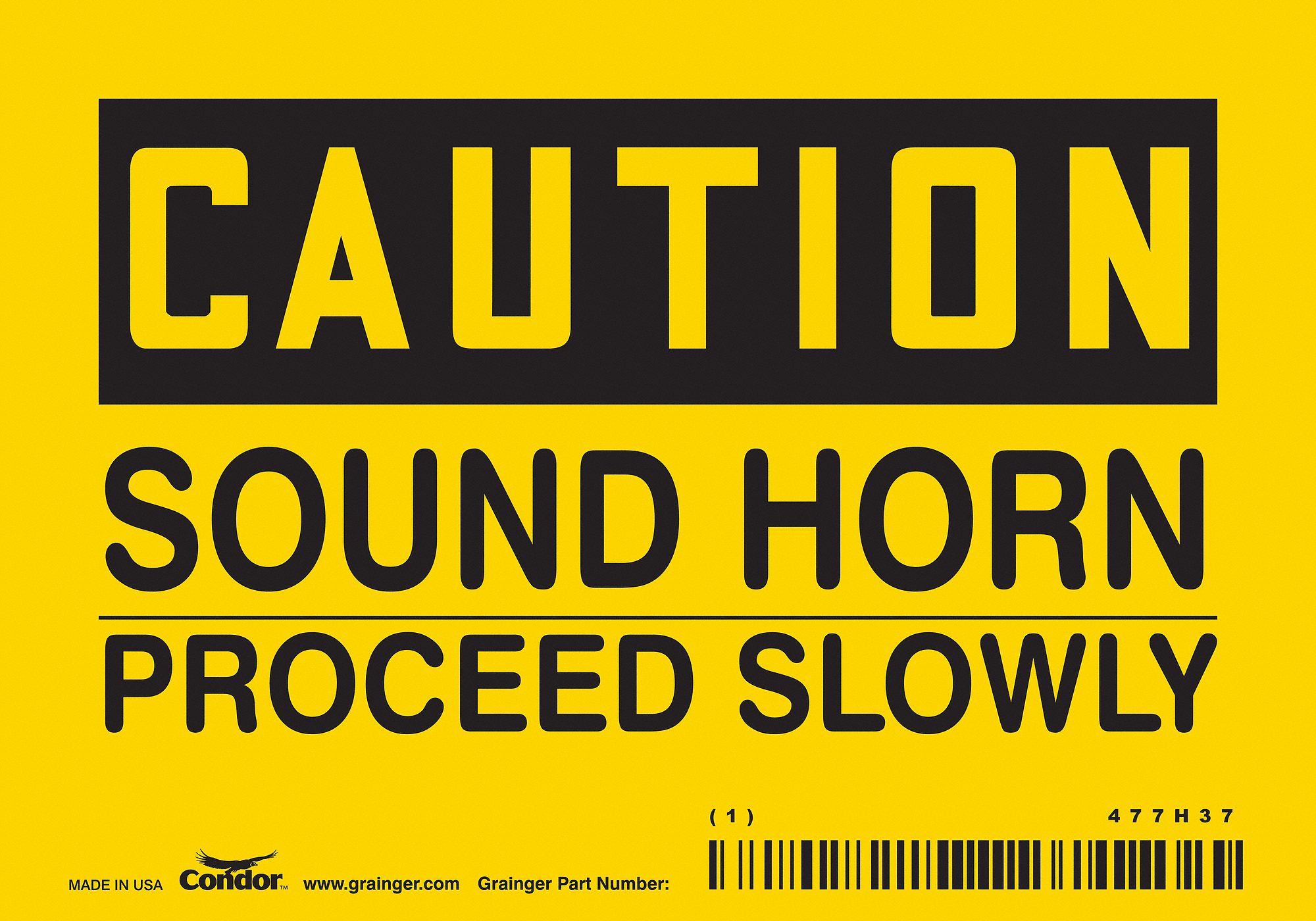 Safety Sign: Vinyl, Adhesive Sign Mounting, 3 1/2 in x 5 in Nominal Sign Size, Not Retroreflective