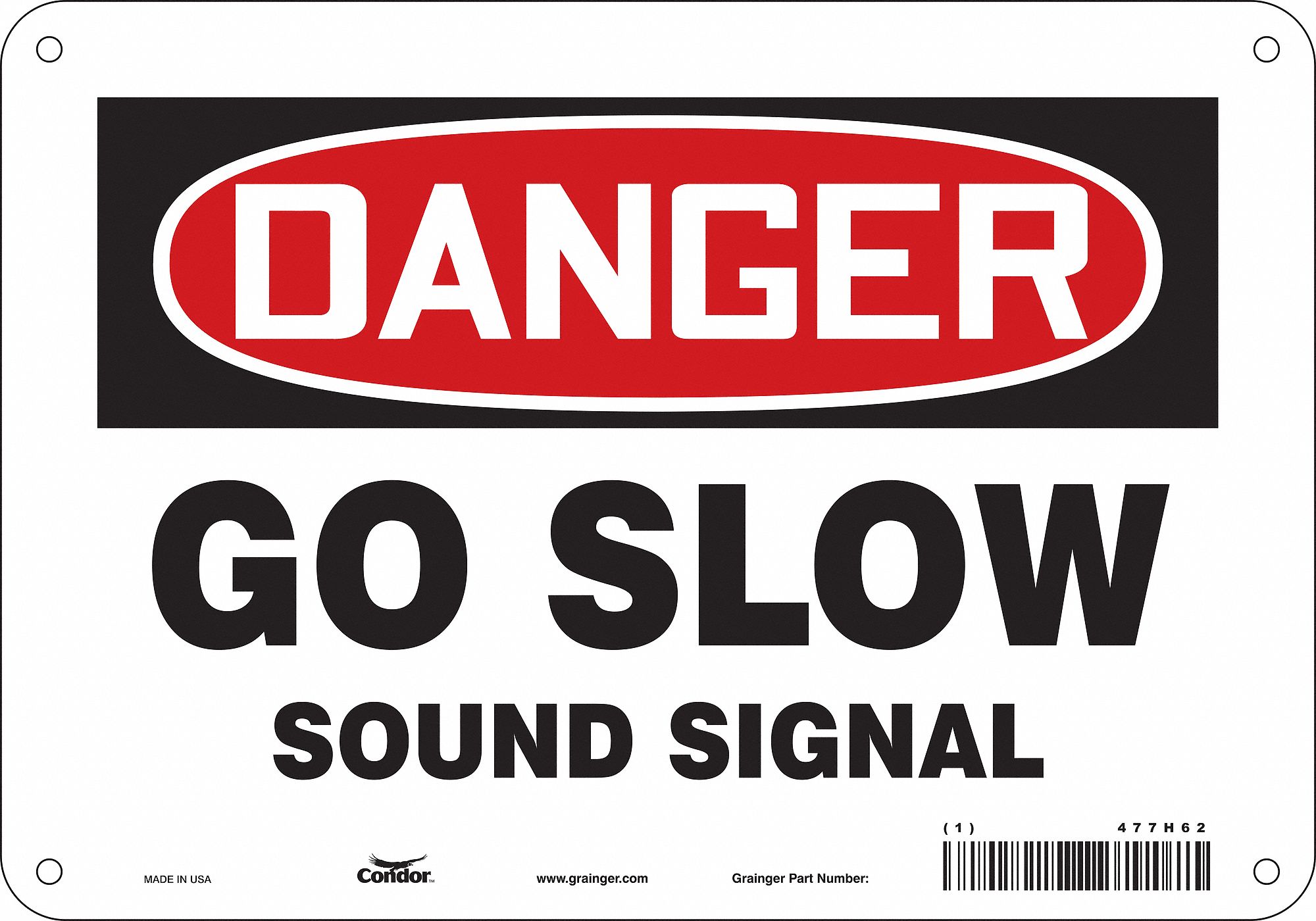 Safety Sign: Aluminum, Mounting Holes Sign Mounting, 7 in x 10 in Nominal Sign Size, 0.032 in Thick