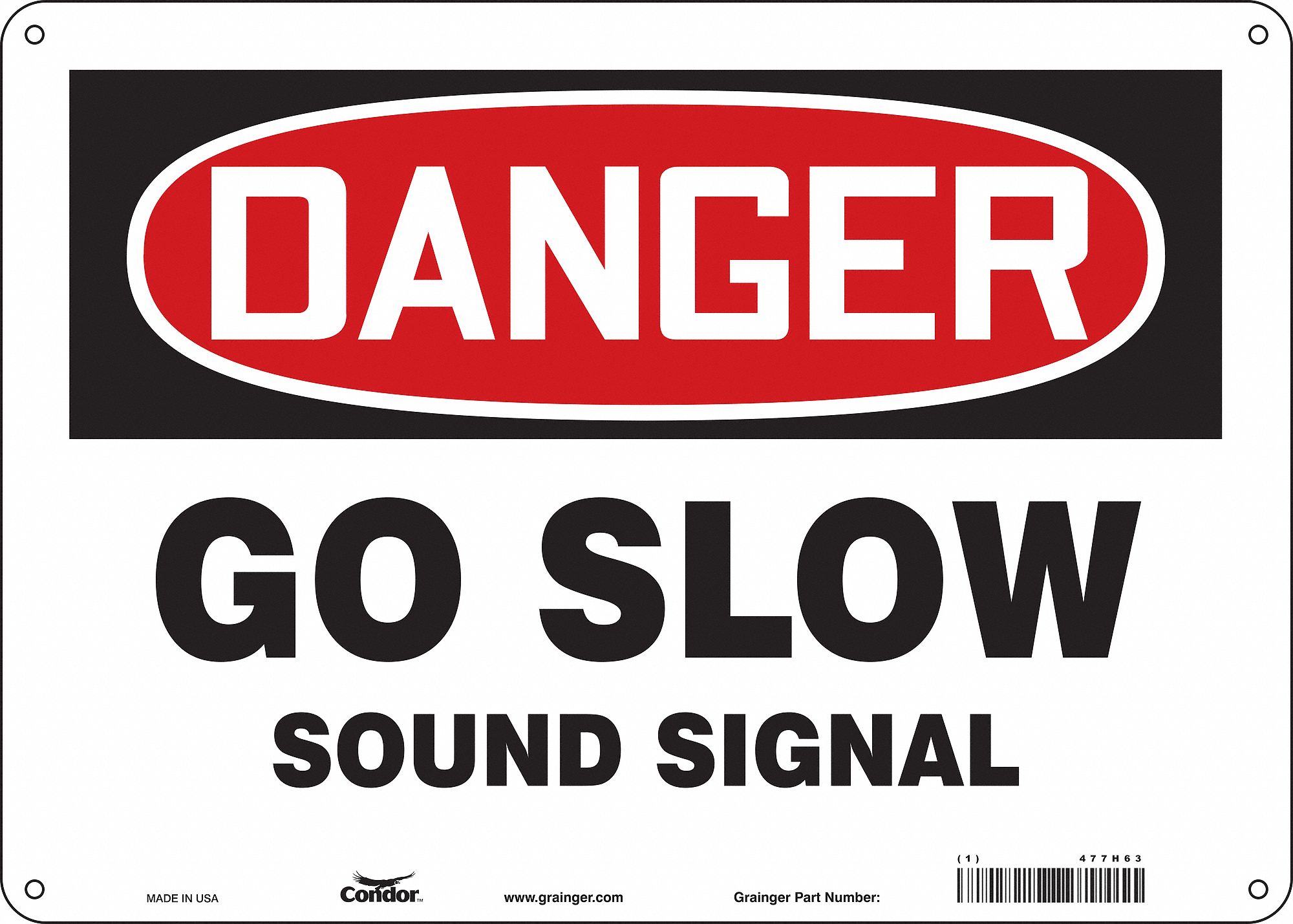 Safety Sign: Aluminum, Mounting Holes Sign Mounting, 10 in x 14 in Nominal Sign Size, 0.032 in Thick