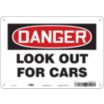 Danger: Look Out For Cars Signs