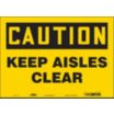 Caution: Keep Aisles Clear Signs