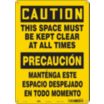 Caution/Precaucion: This Space Must Be Kept Clear At All Times/Mantenga Este Espacio Despejado En Todo Momento Signs
