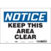 Notice: Keep This Area Clear Signs