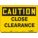 SAFETY SIGN, ALUMINUM, MOUNTING HOLES, 10 IN X 14 IN NOMINAL SIGN SIZE, 0.032 IN THICK, CLOSE CLEARANCE