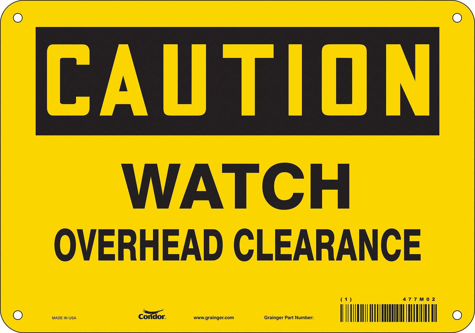 Safety Sign: Polyethylene, Mounting Holes Sign Mounting, 7 in x 10 in Nominal Sign Size