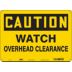 Caution: Watch Overhead Clearance Signs