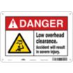 Danger: Low Overhead Clearance. Accident Will Result In Severe Injury. Signs