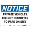 Notice: Private Vehicles Are Not Permitted To Park On Site Signs
