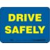 Drive Safely Signs