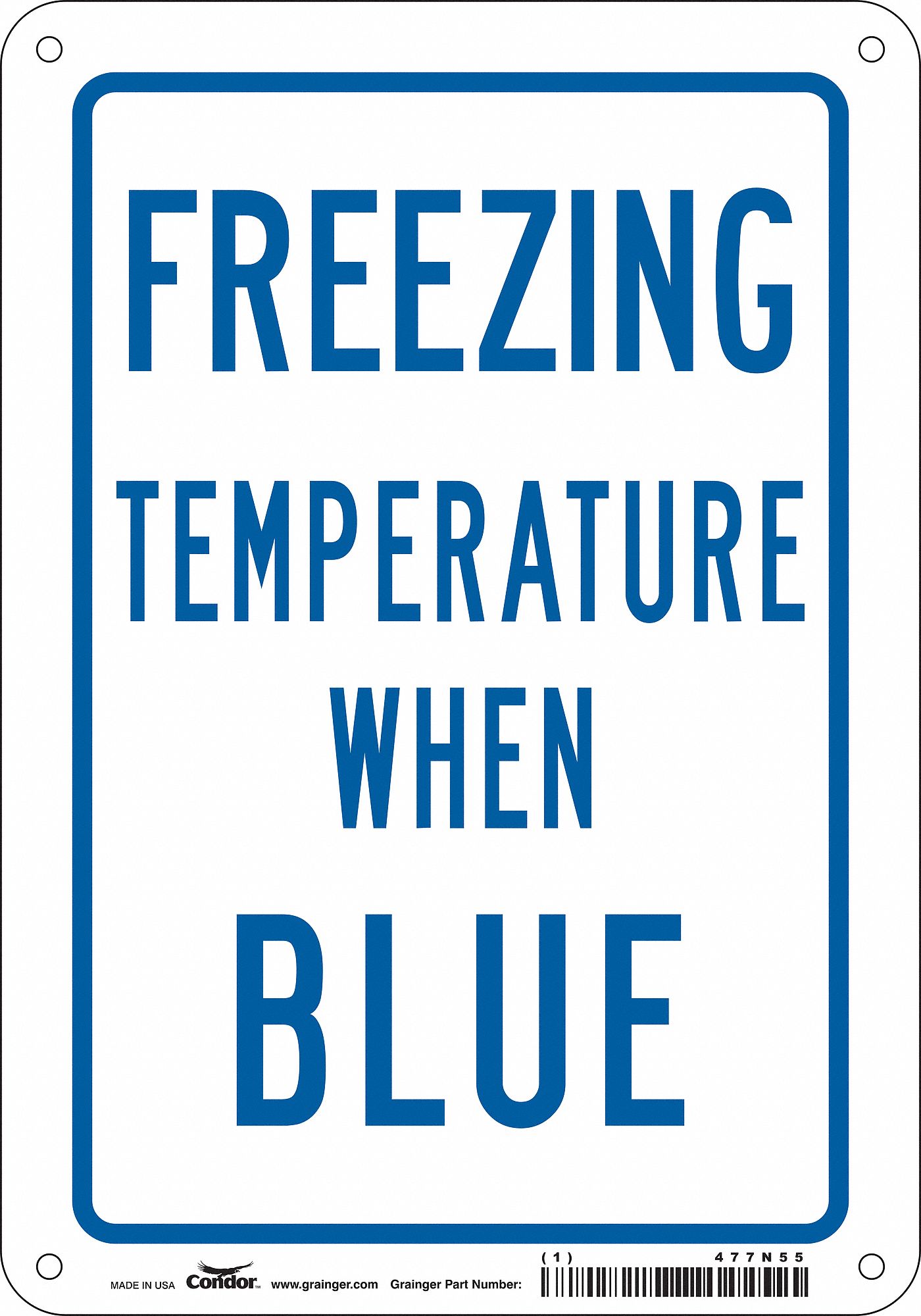 Safety Sign: Aluminum, Mounting Holes Sign Mounting, 10 in x 7 in Nominal Sign Size, 0.032 in Thick