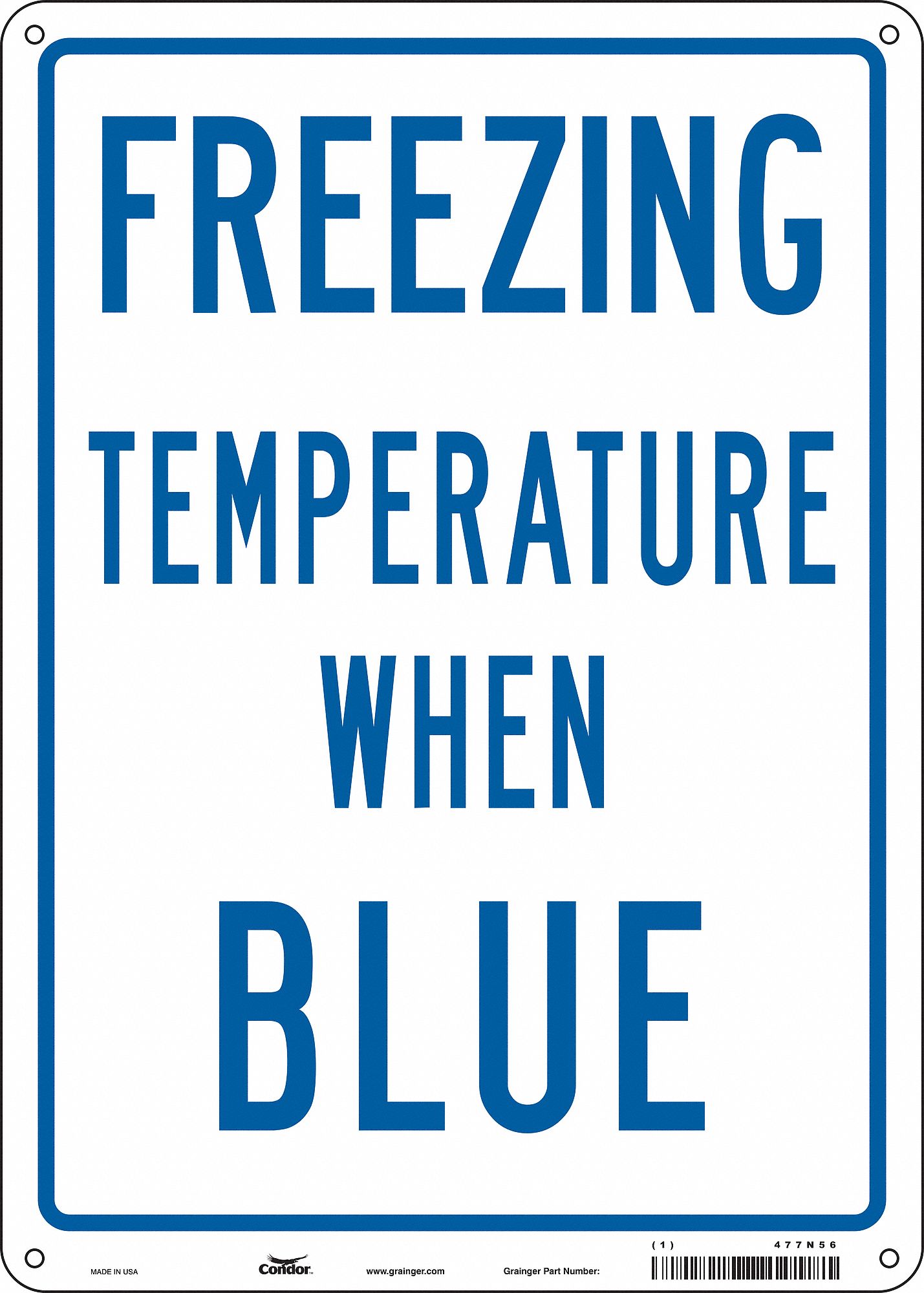 Safety Sign: Aluminum, Mounting Holes Sign Mounting, 14 in x 10 in Nominal Sign Size, 0.032 in Thick