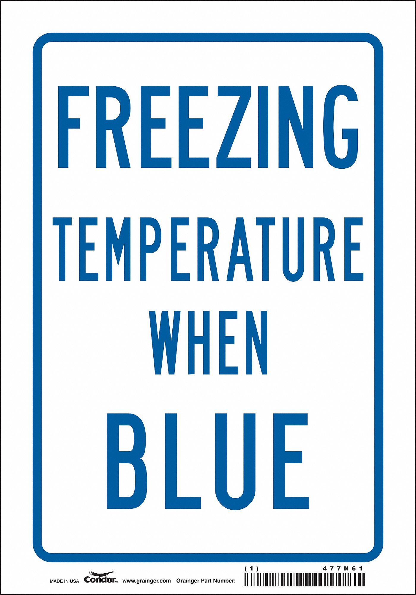 Safety Sign: Vinyl, Adhesive Sign Mounting, 10 in x 7 in Nominal Sign Size, Not Retroreflective