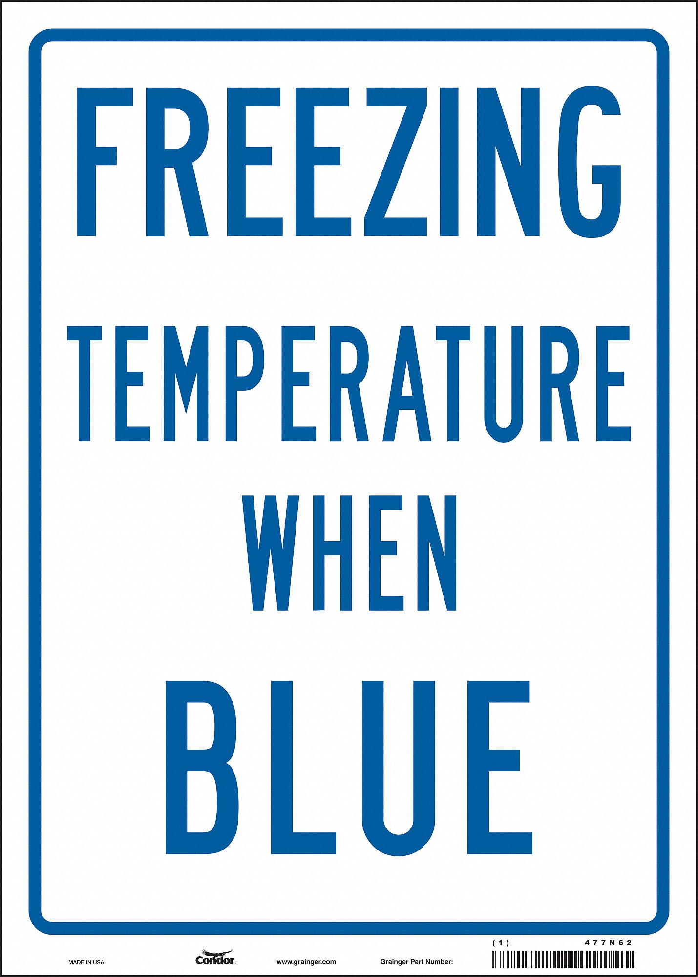 Safety Sign: Vinyl, Adhesive Sign Mounting, 14 in x 10 in Nominal Sign Size, Not Retroreflective