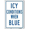 Icy Conditions When Blue Signs image