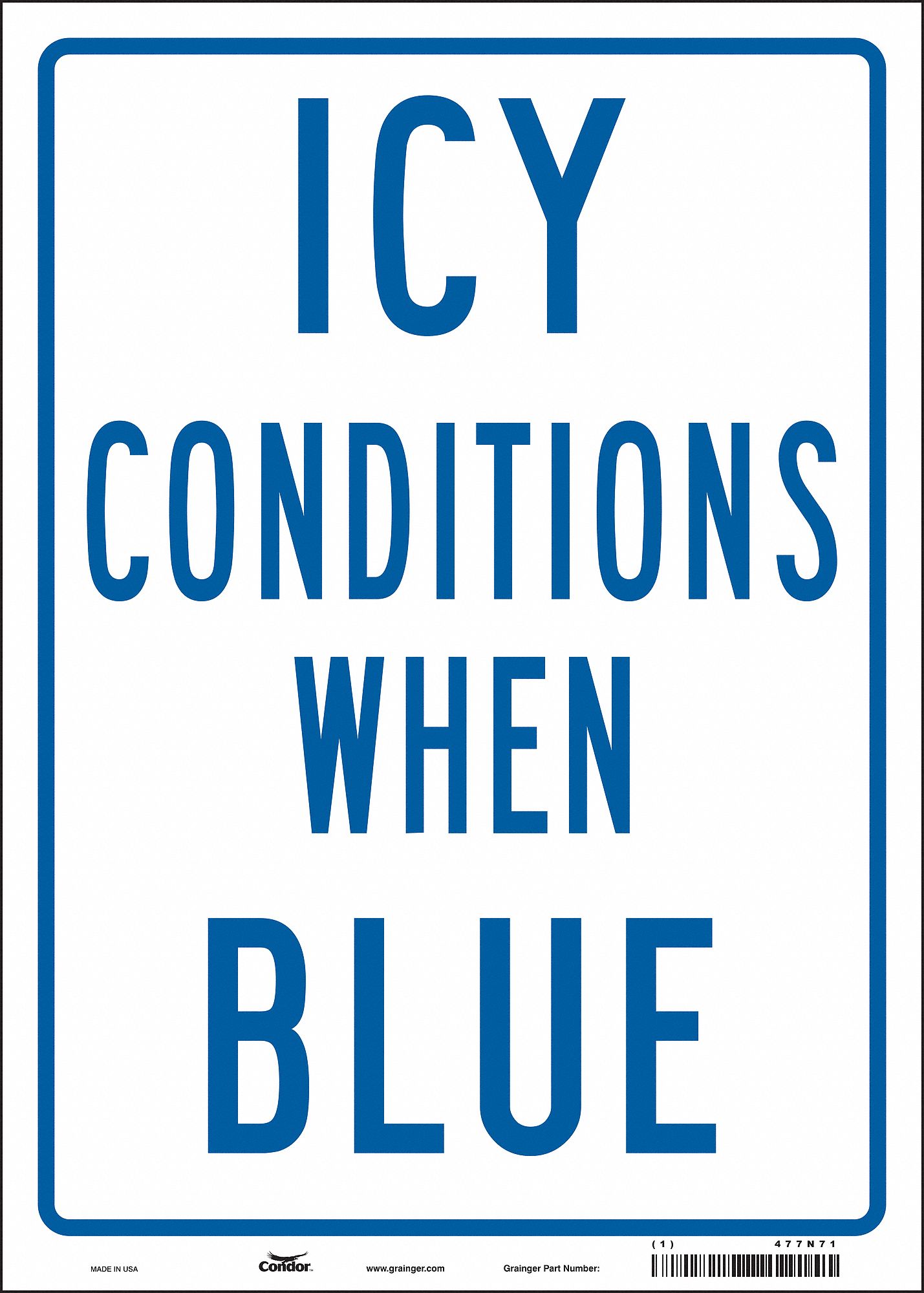 Safety Sign: Vinyl, Adhesive Sign Mounting, 14 in x 10 in Nominal Sign Size, Not Retroreflective