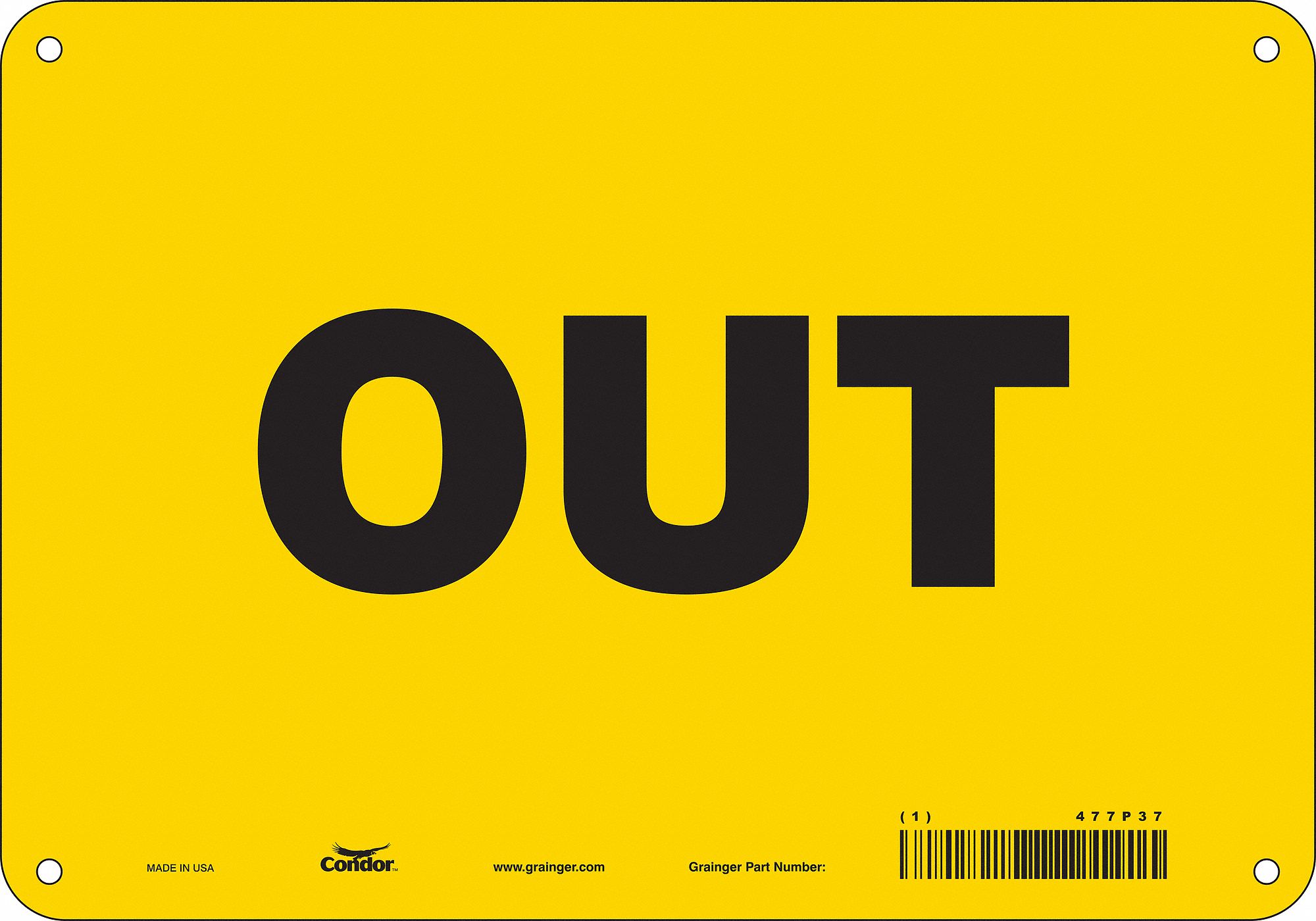 Safety Sign: Polyethylene, Mounting Holes Sign Mounting, 7 in x 10 in Nominal Sign Size, Out
