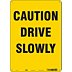 Caution Drive Slowly Signs