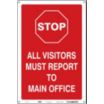 Stop All Visitors Must Report To Main Office Signs