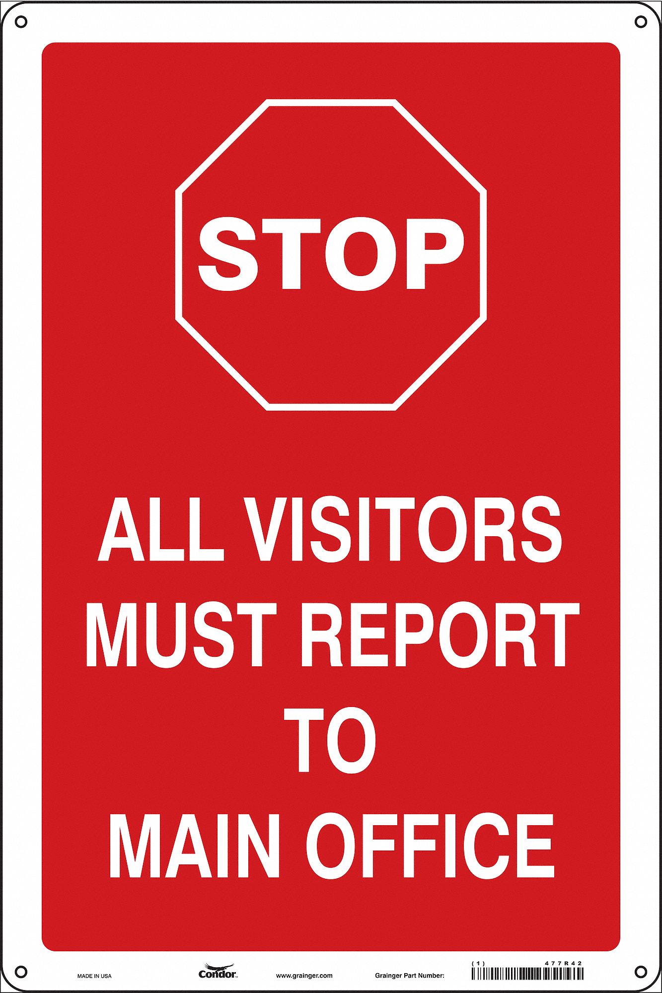 SAFETY SIGN, POLYETHYLENE, MOUNTING HOLES, 18 IN X 12 IN NOMINAL SIGN SIZE, STOP ALL VISITORS MUST REPORT TO MAIN OFFICE