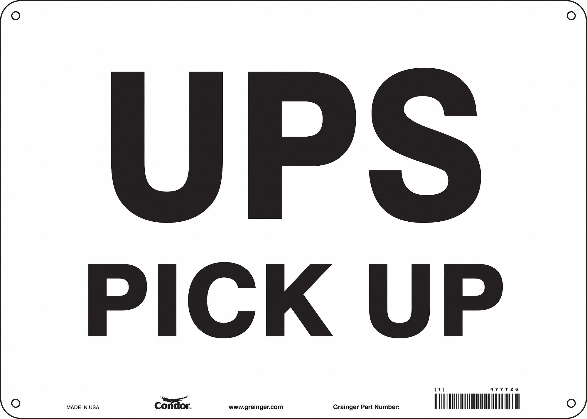 CONDOR Traffic Sign Sign Format Other Format UPS Pick Up Sign Header No Header Aluminum 