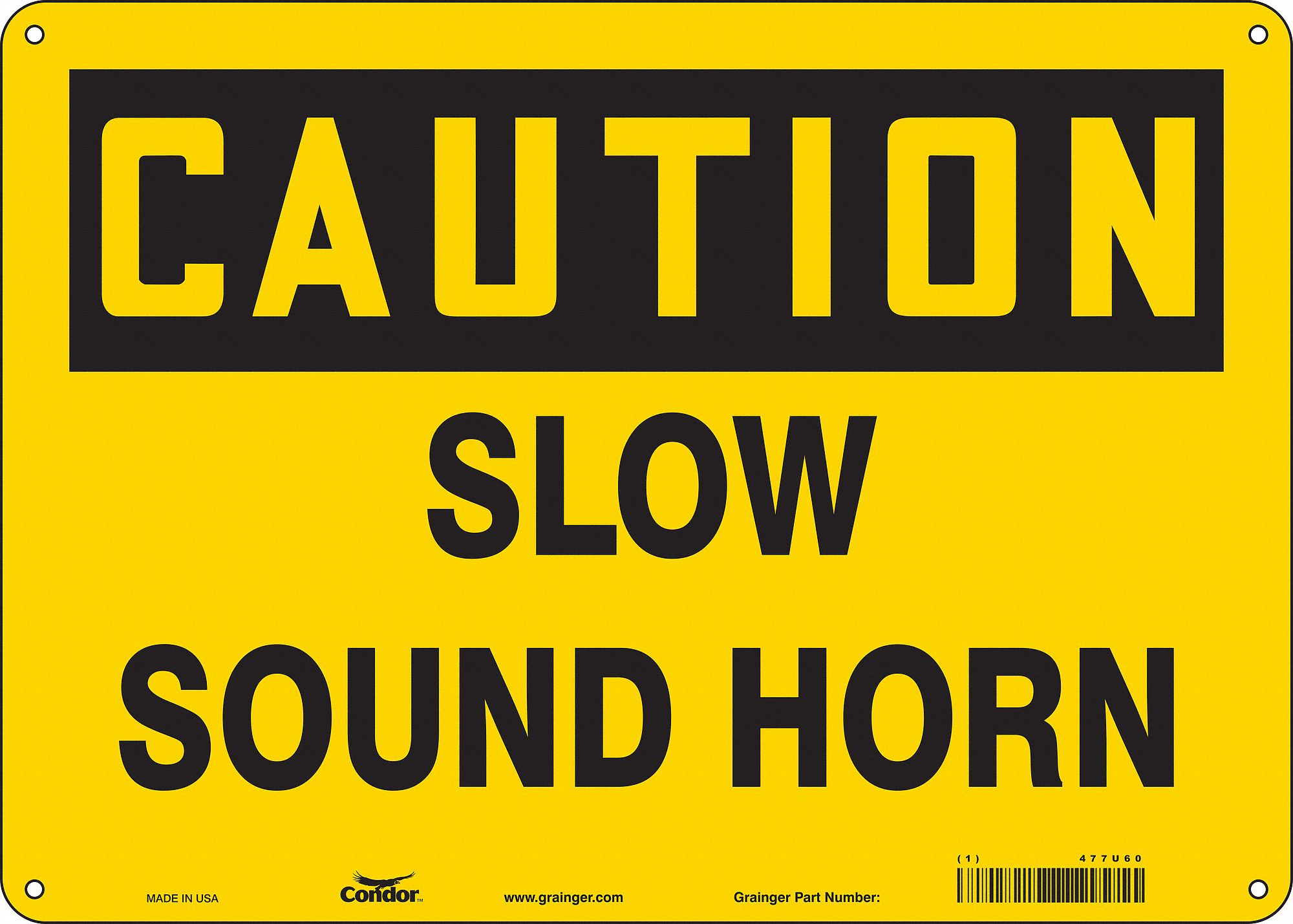 Safety Sign: Polyethylene, Mounting Holes Sign Mounting, 10 in x 14 in Nominal Sign Size