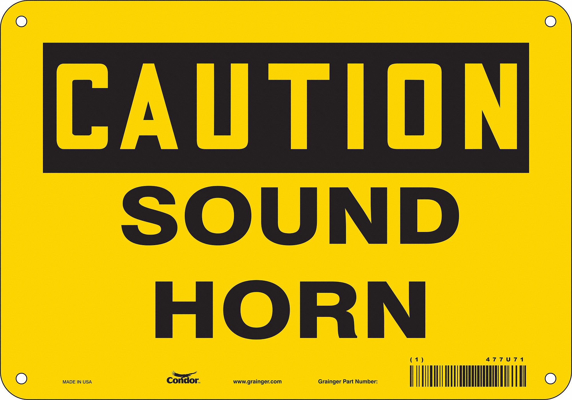 Safety Sign: Polyethylene, Mounting Holes Sign Mounting, 7 in x 10 in Nominal Sign Size