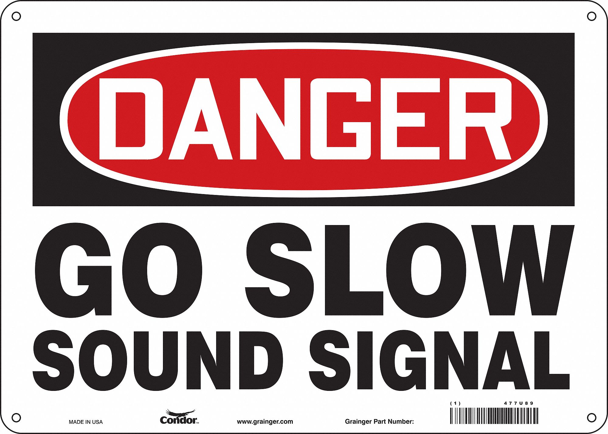 Safety Sign: Aluminum, Mounting Holes Sign Mounting, 10 in x 14 in Nominal Sign Size, 0.032 in Thick