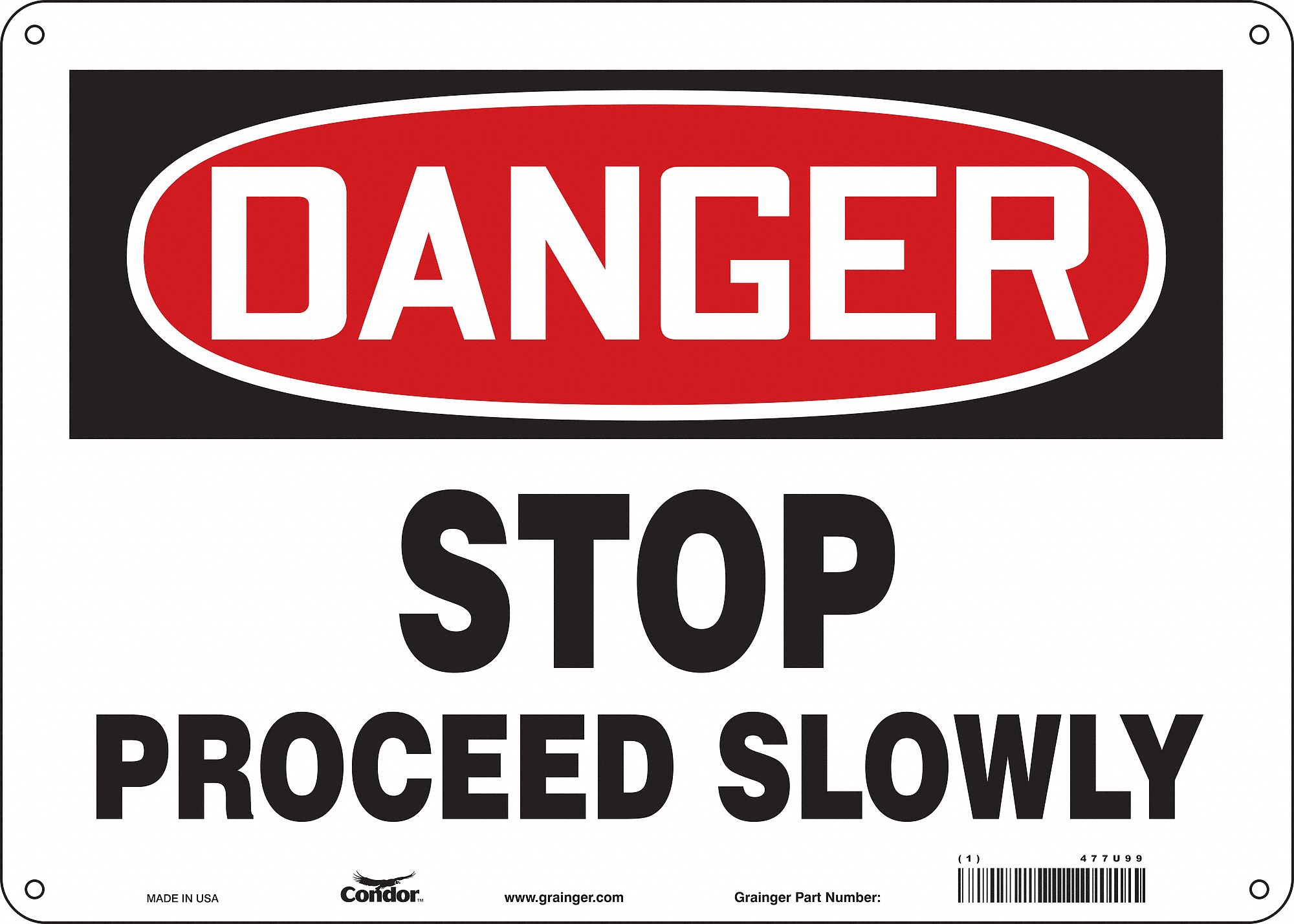 Safety Sign: Aluminum, Mounting Holes Sign Mounting, 10 in x 14 in Nominal Sign Size, 0.032 in Thick