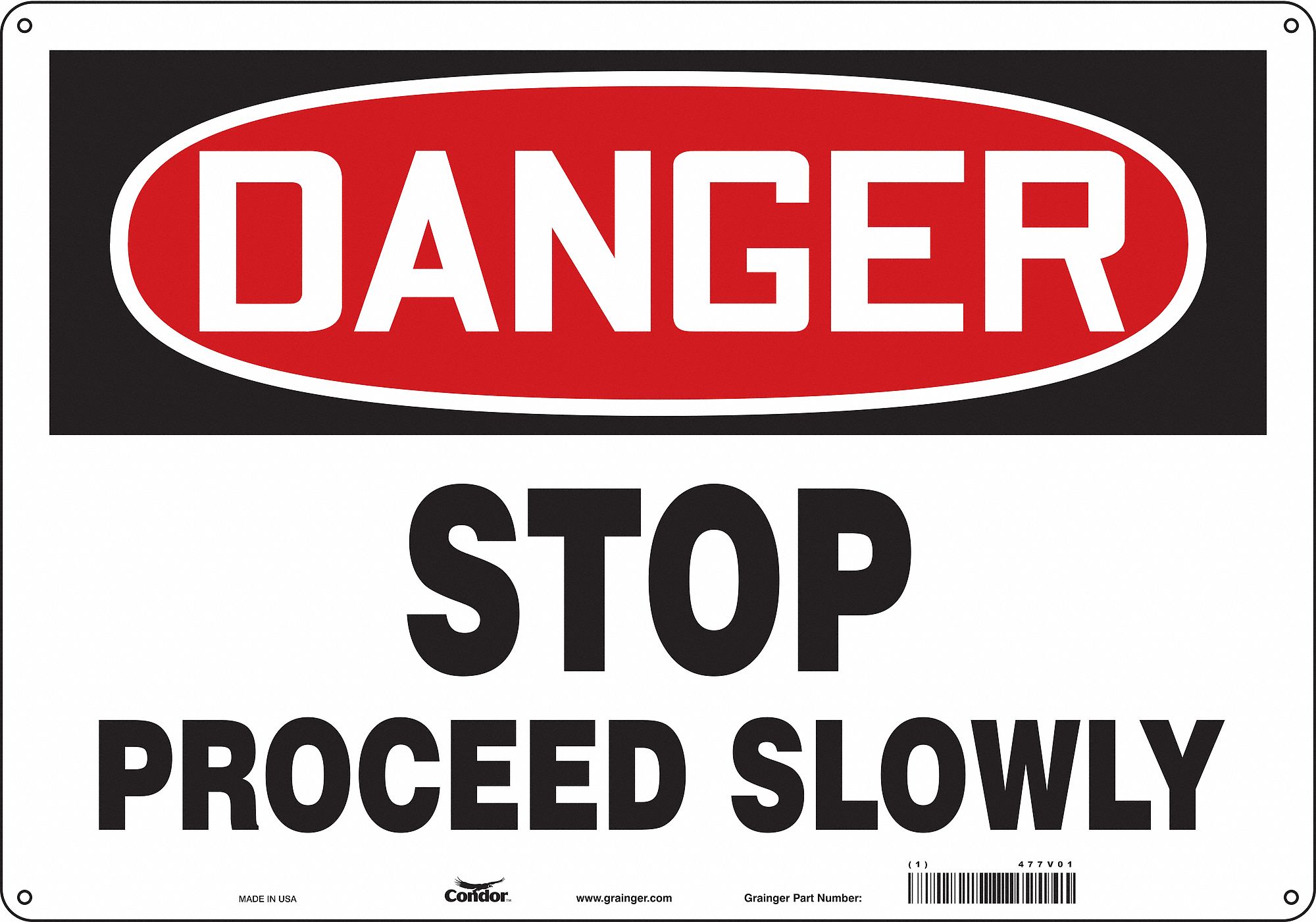 Safety Sign: Aluminum, Mounting Holes Sign Mounting, 14 in x 20 in Nominal Sign Size, 0.032 in Thick