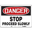 Danger: Stop Proceed Slowly Signs image