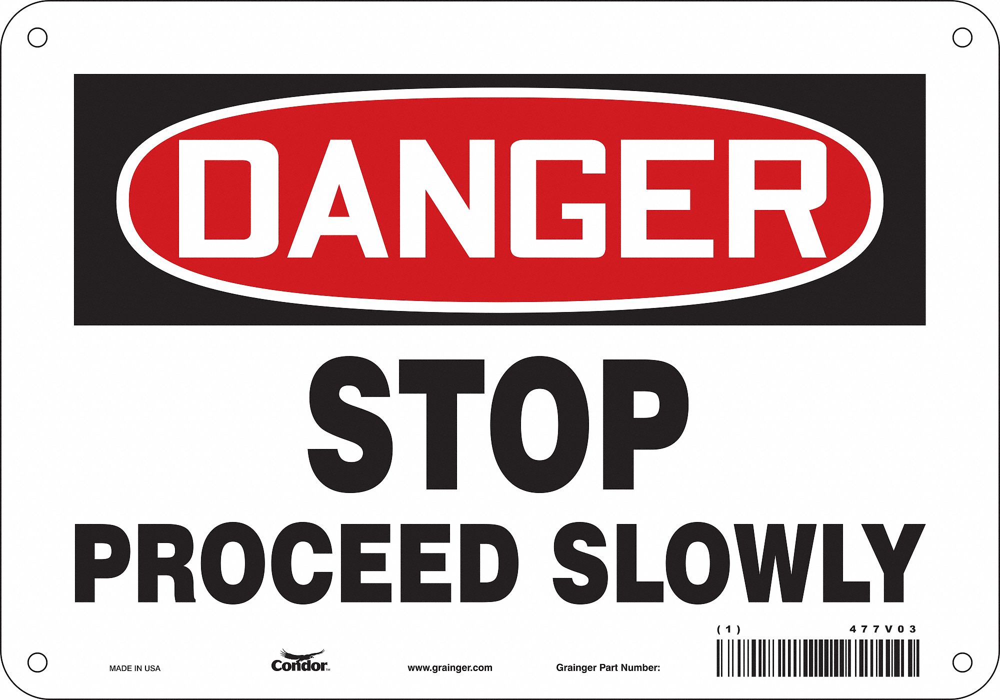 Safety Sign: Polyethylene, Mounting Holes Sign Mounting, 7 in x 10 in Nominal Sign Size