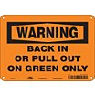 Warning: Back In Or Pull Out On Green Only Signs image