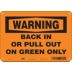 Warning: Back In Or Pull Out On Green Only Signs