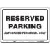 Reserved Parking Authorized Personnel Only Signs