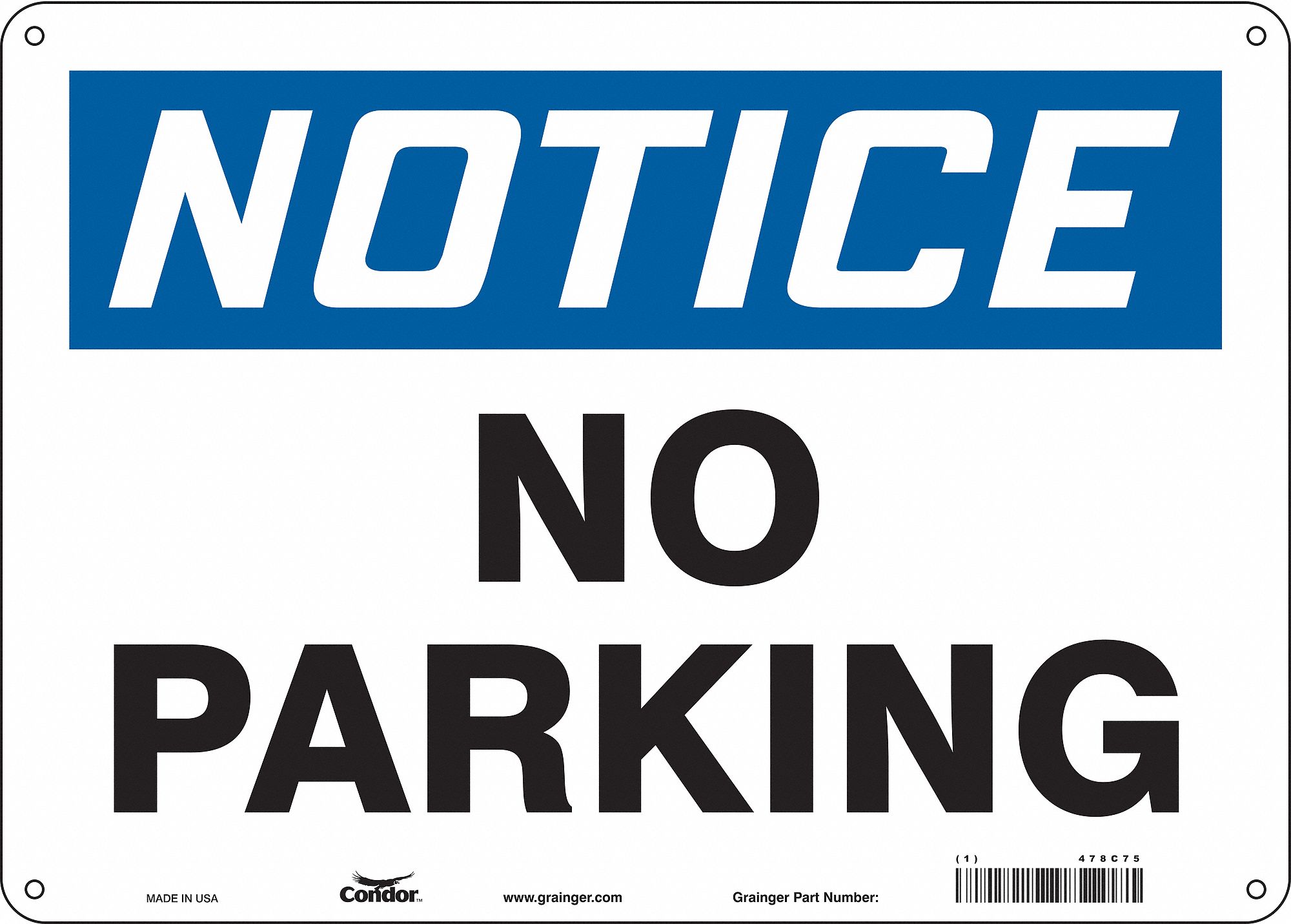 SAFETY SIGN, ALUMINUM, MOUNTING HOLES, 10 IN X 14 IN NOMINAL SIGN SIZE, 0.032 IN THICK, NO PARKING